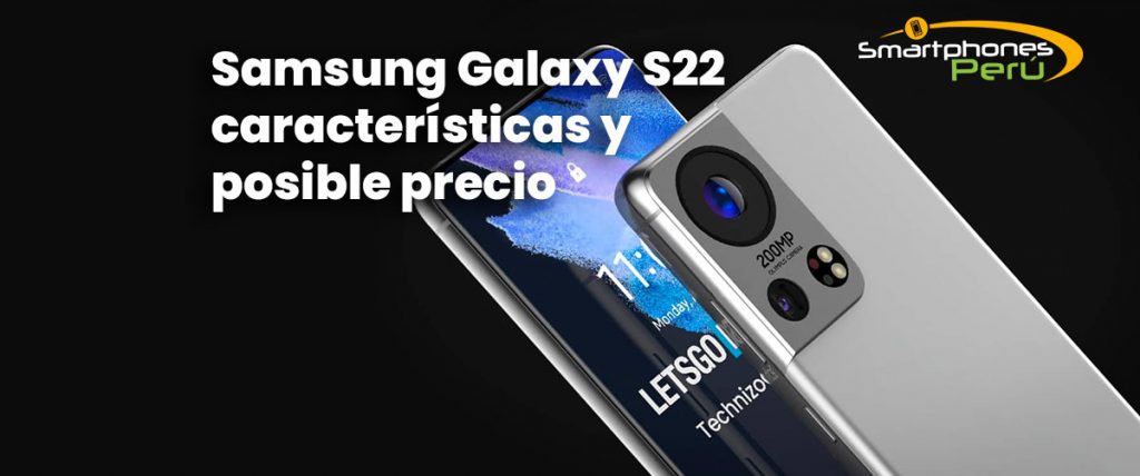 Samsung Galaxy S22 caracteristicas y posible precio smartphones peru venta de celualres liberados y servicio tecnico